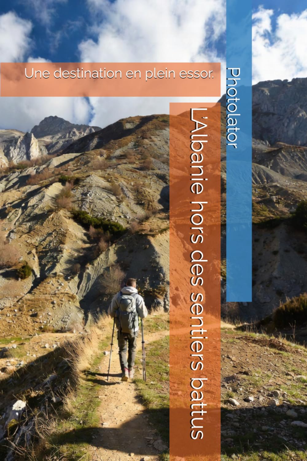 L’Albanie hors des sentiers battus: Une destination en plein essor. (Travel Guides)
