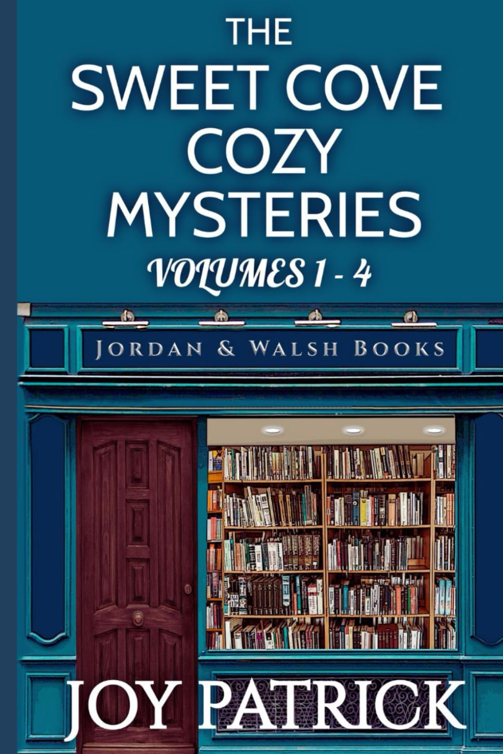 The Sweet Cove Cozy Mysteries, Volumes 1 - 4: An Addictively Suspenseful Small Town Cozy Mystery