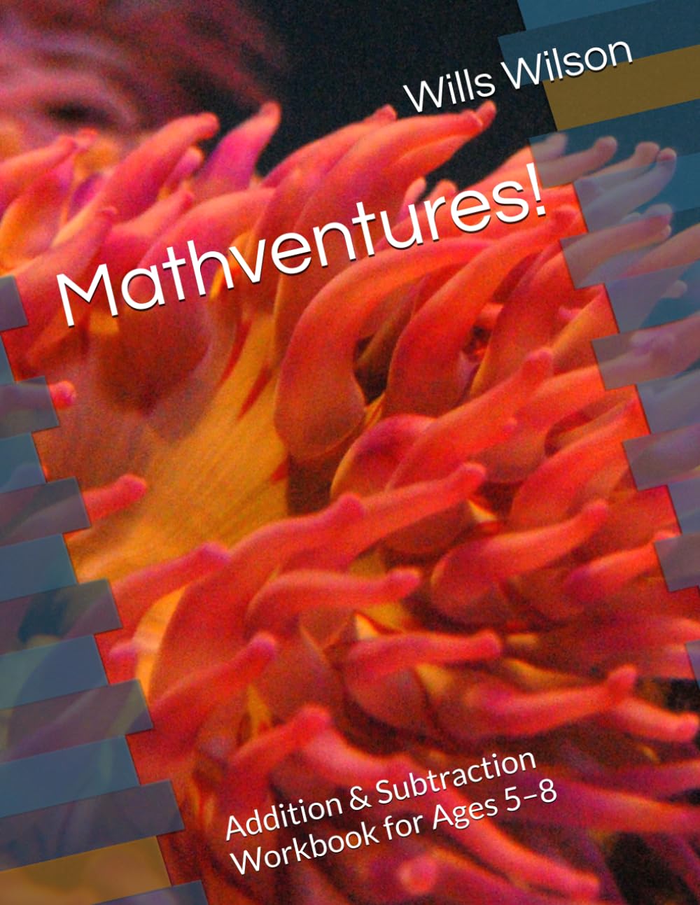 Mathventures!: Addition & Subtraction Workbook for Ages 5–8