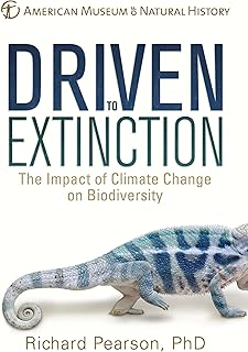 Driven to Extinction: The Impact of Climate Change on Biodiversity (American Museum of Natural History)