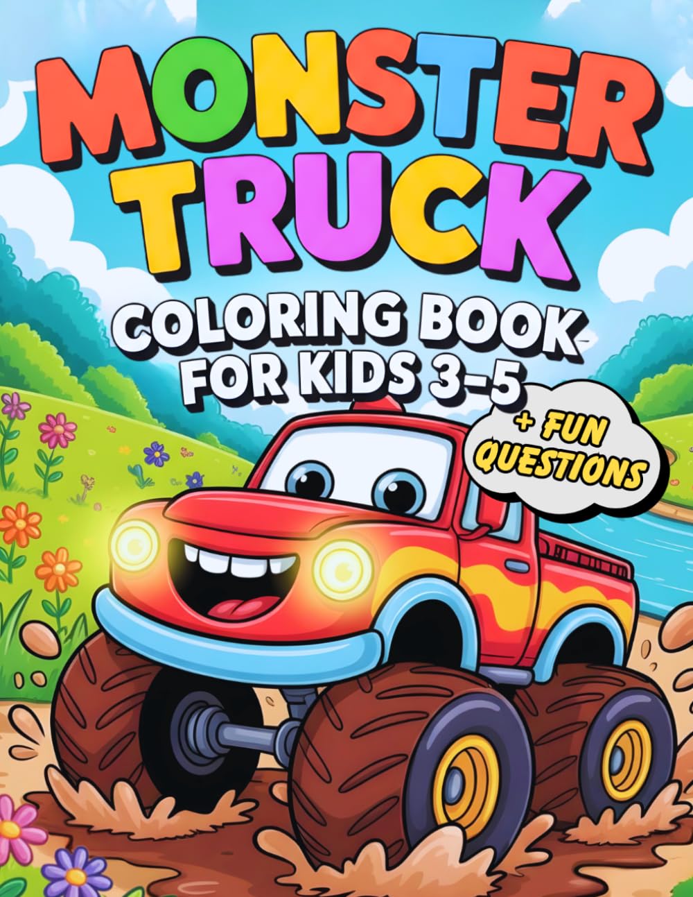 Monster Truck Coloring Book for Kids 3–5: Bold and Easy Pages with Smiling Big Wheel Vehicles, Fun Scenes and Action - An Interactive Activity Book ... to Encourage Early Learning and Creativity