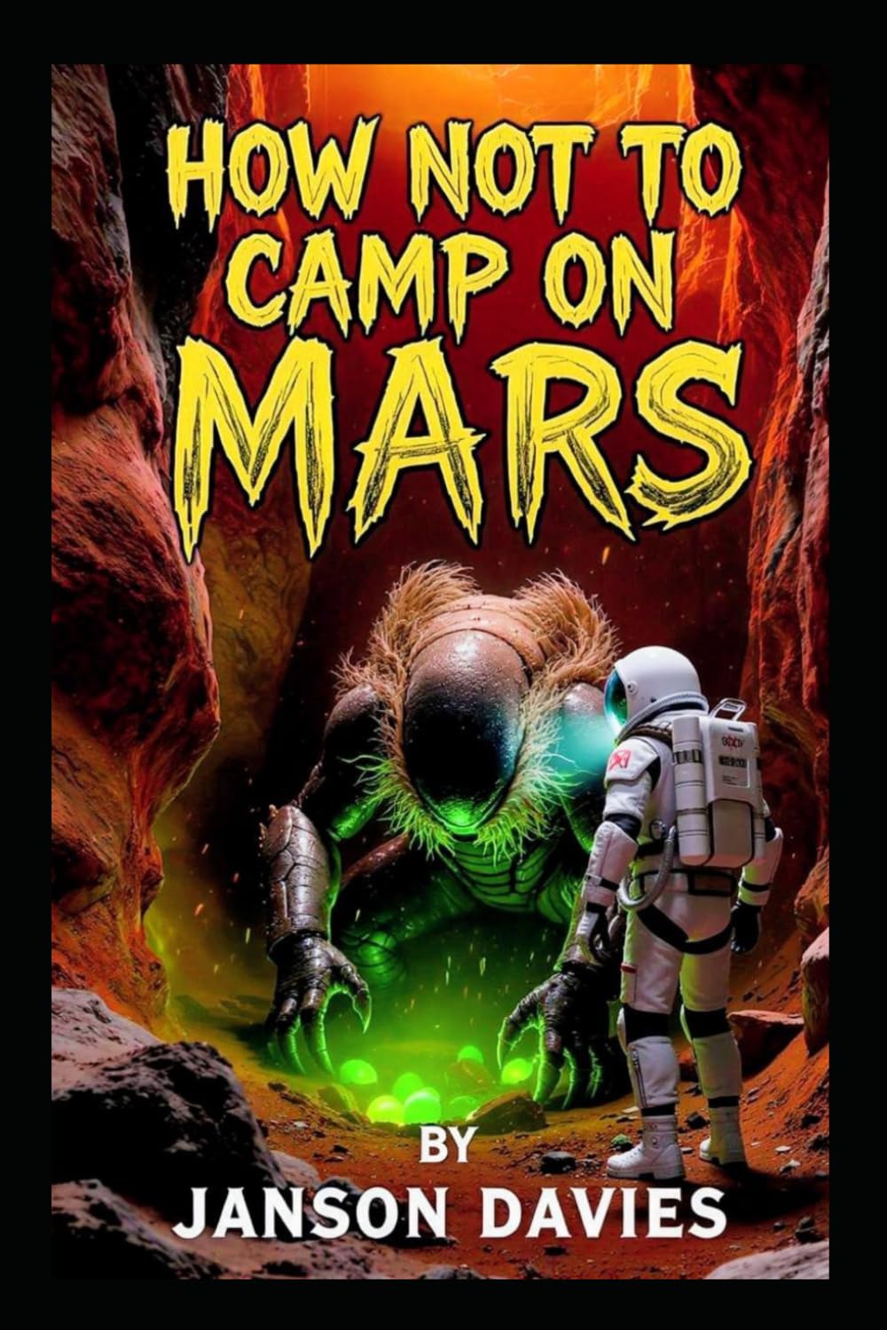 How Not to Camp on Mars: A Darkly Funny Sci-Fi Survival Story