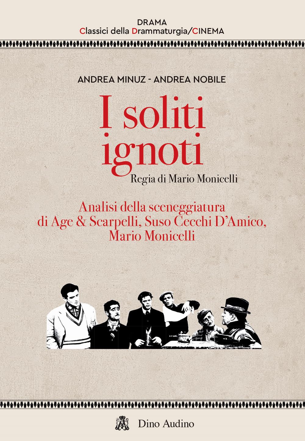 I soliti ignoti. Analisi della sceneggiatura di Age & Scarpelli, Suso Cecchi D'Amico, Mario Monicelli