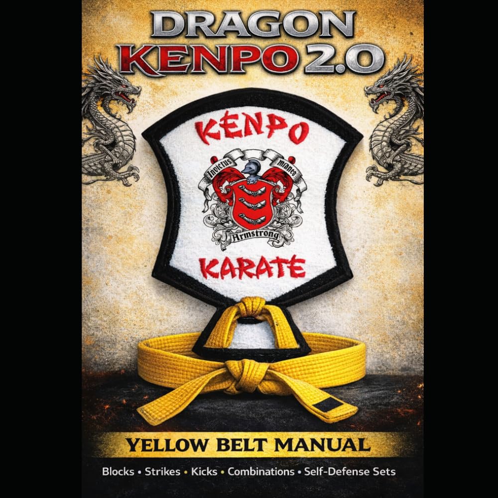 Dragon Kenpo 2.0: Yellow Belt Manual