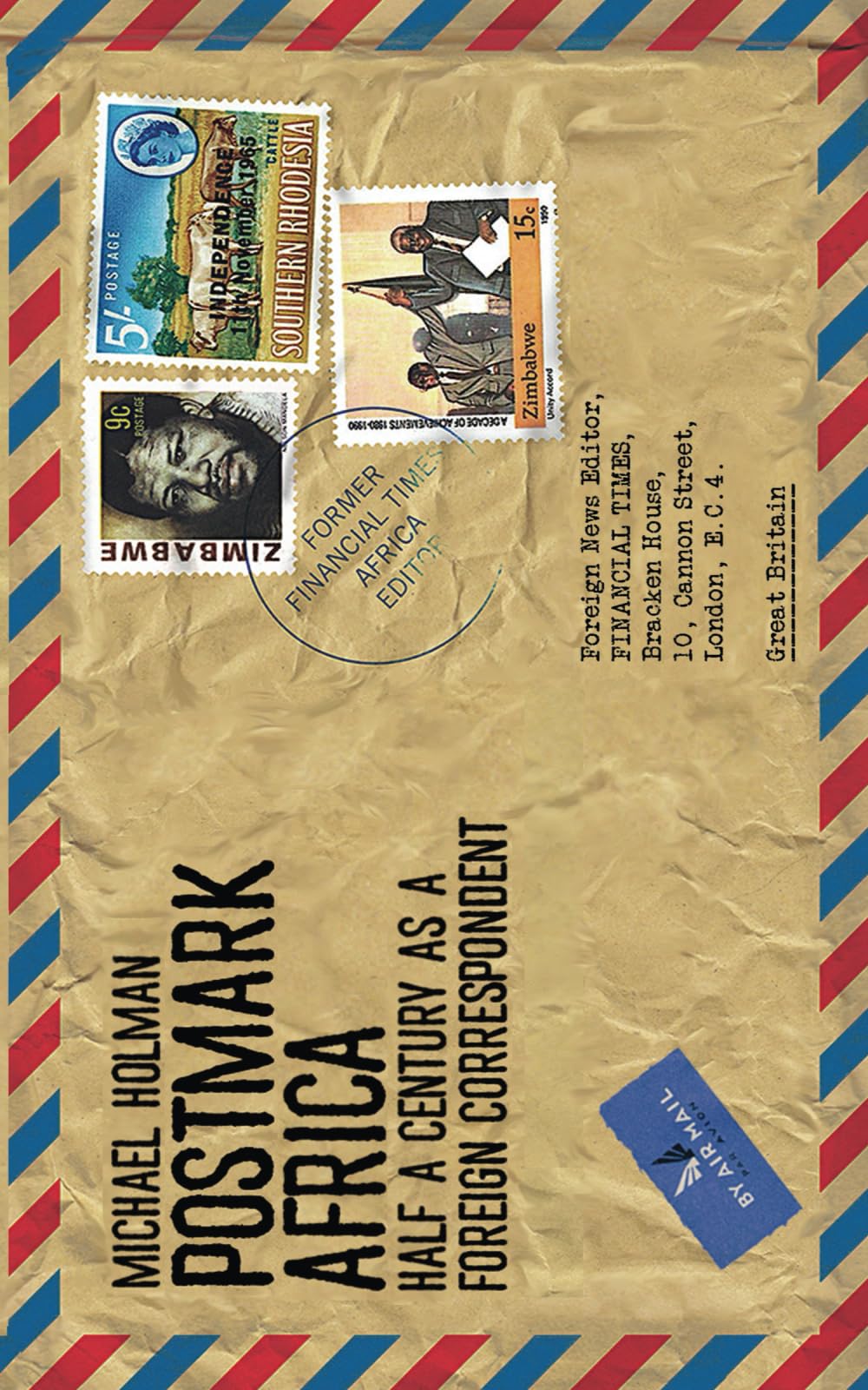 Postmark Africa : Half a Century as a Foreign Correspondent