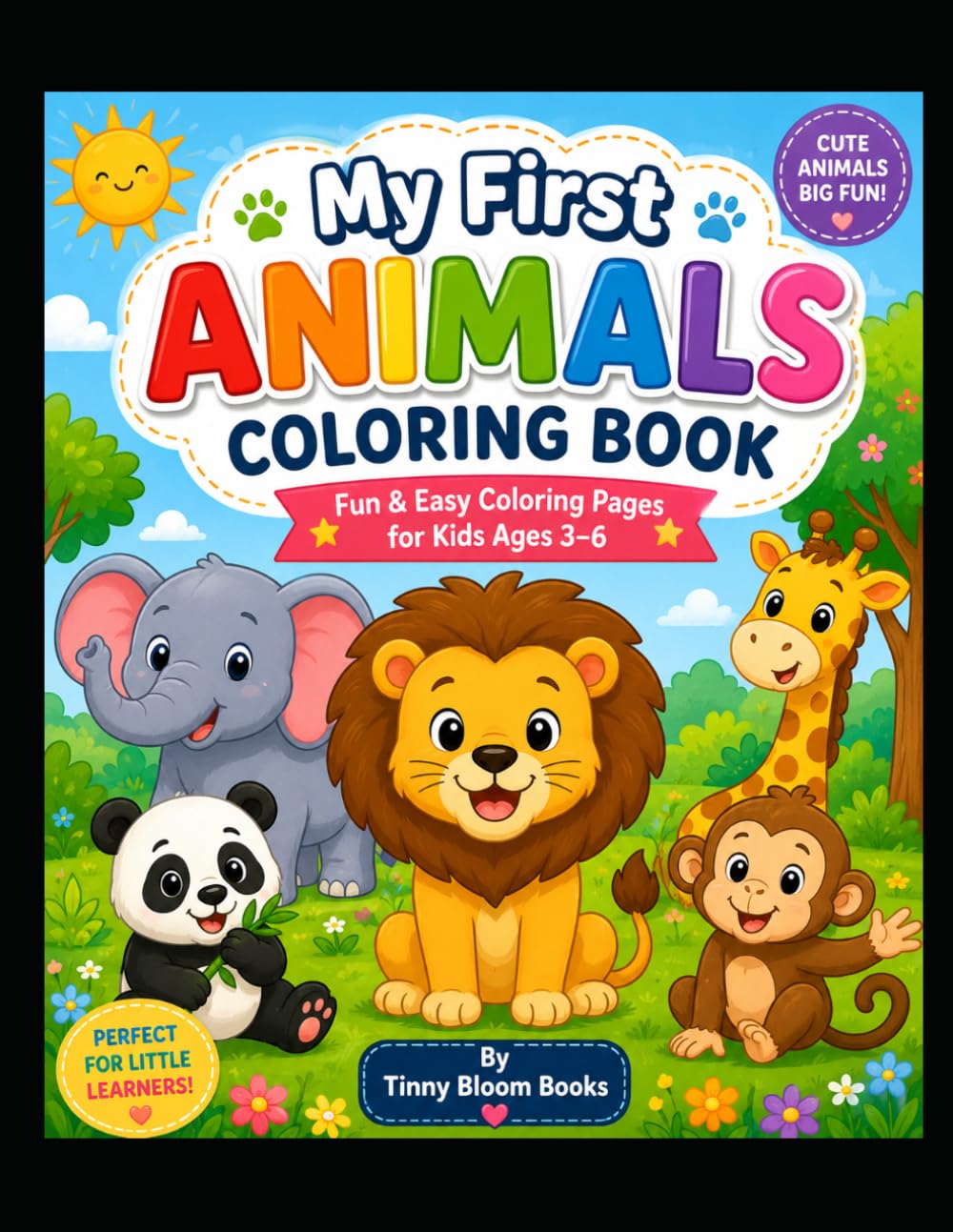 My First Animals Coloring Book: Fun & Easy Animal Coloring Pages for Kids Ages 3–6.