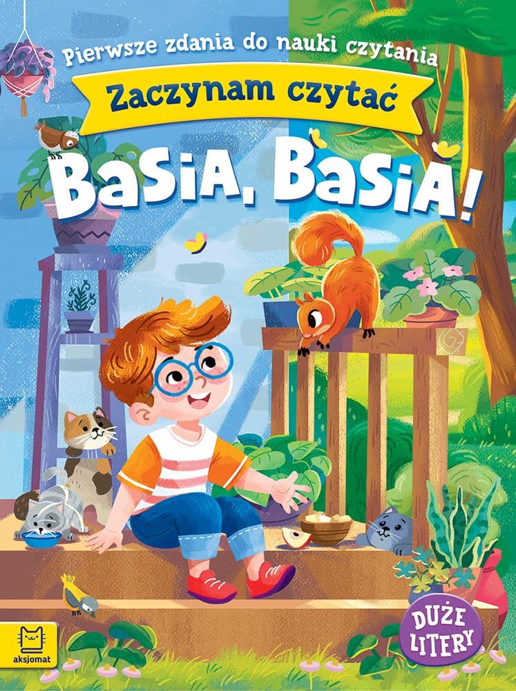 Zaczynam czytać. Duże litery. Pierwsze zdania do nauki czytania. Basia, Basia!