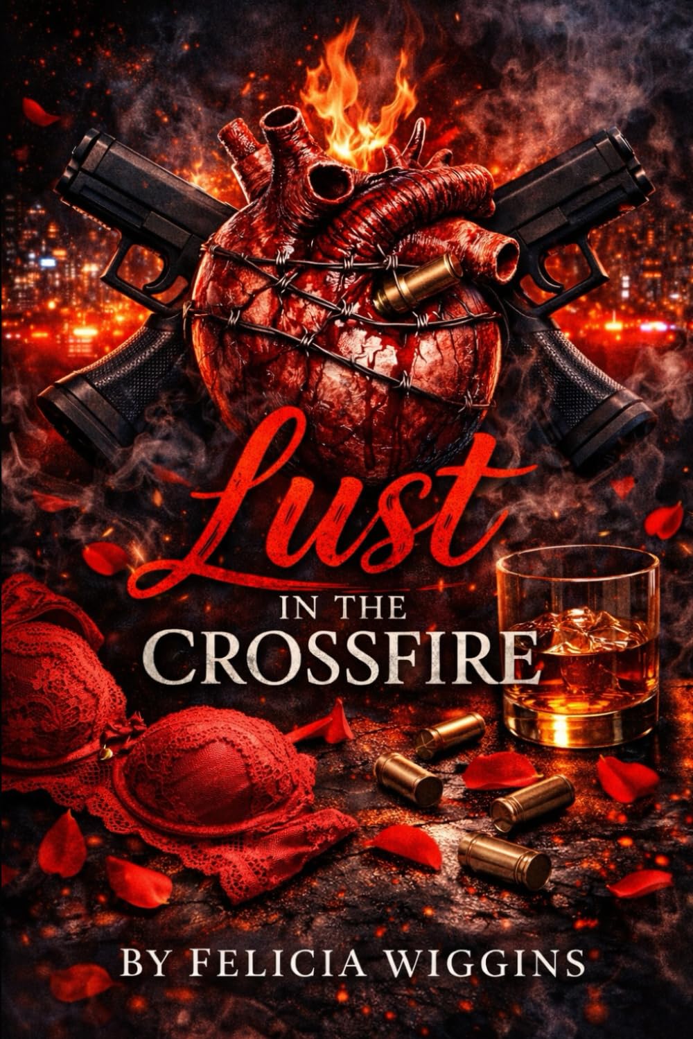Lust In The Crossfire: If We Burned, We Burned Together