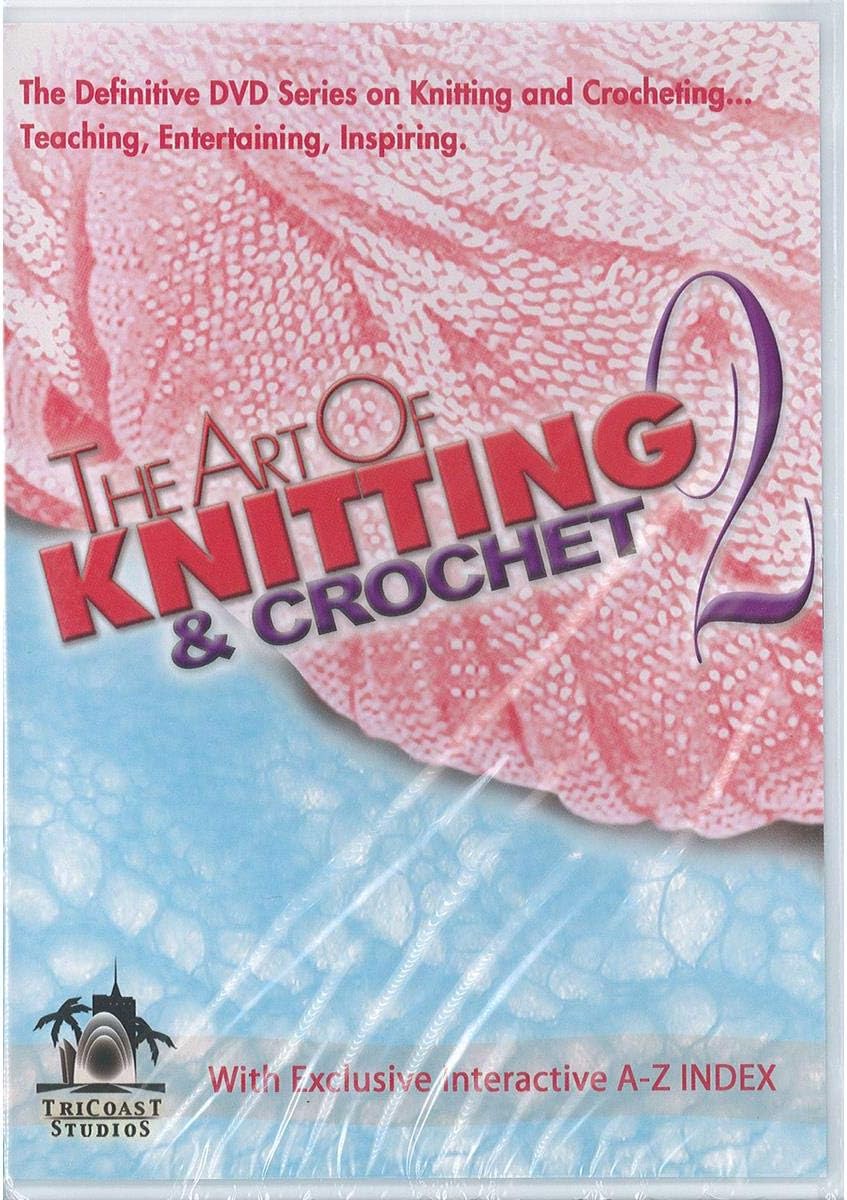 The Art Of Knitting & Crochet 2