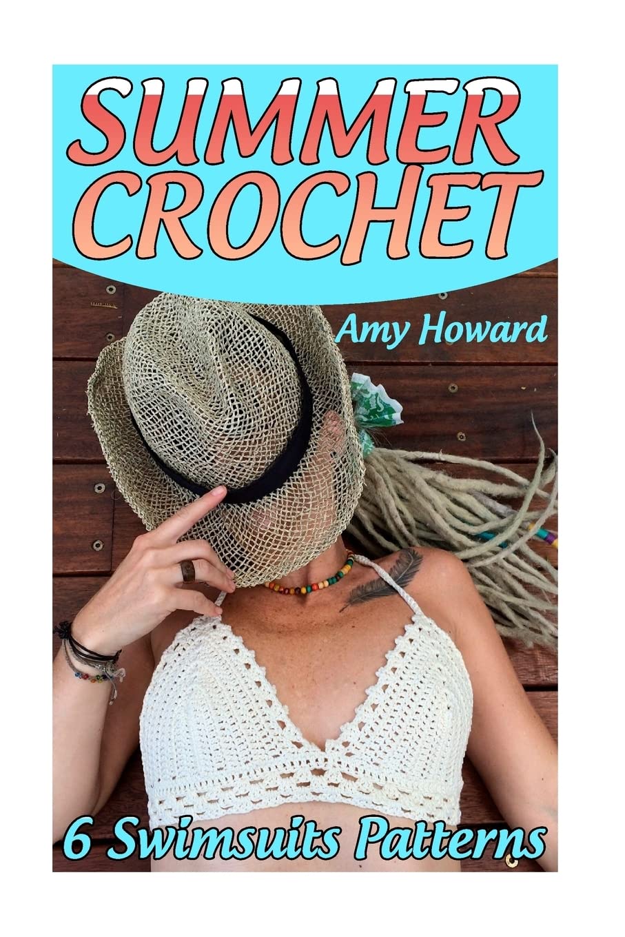 Summer Crochet: 6 Swimsuits Patterns: (Crochet Patterns, Crochet Stitches) (Crochet Book)