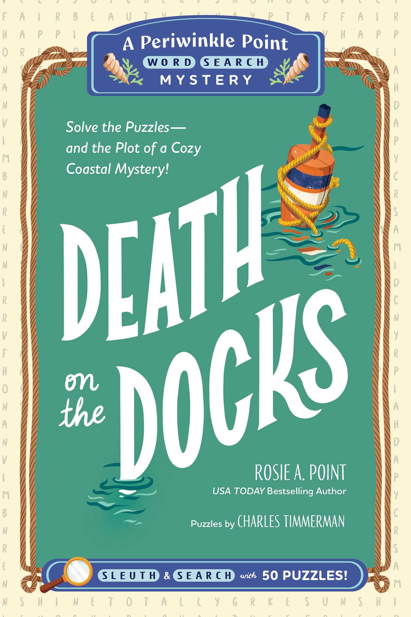 Death on the Docks: Book 2: Solve the Puzzles―and the Plot of a Cozy Coastal Mystery! (A Periwinkle Point Word Search Mystery)