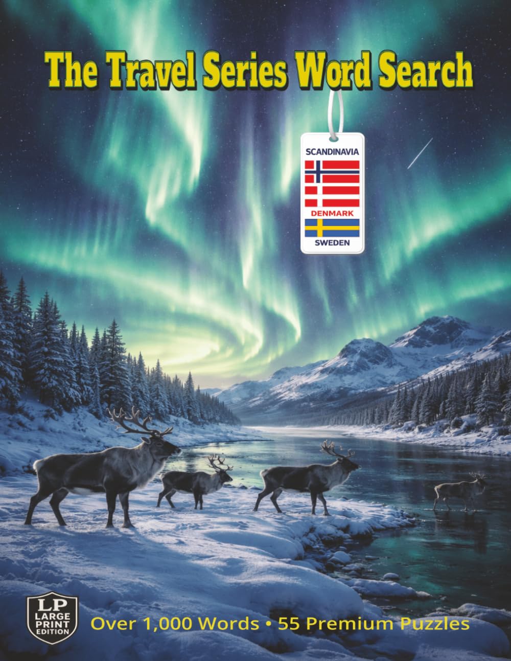 The Travel Series Word Search: Scandinavia: Discover the Magic of Scandinavia from Viking Heritage and Royal Cities to Nordic Innovation and Travel in Over 1000 Words Across 55 Word Search Puzzles