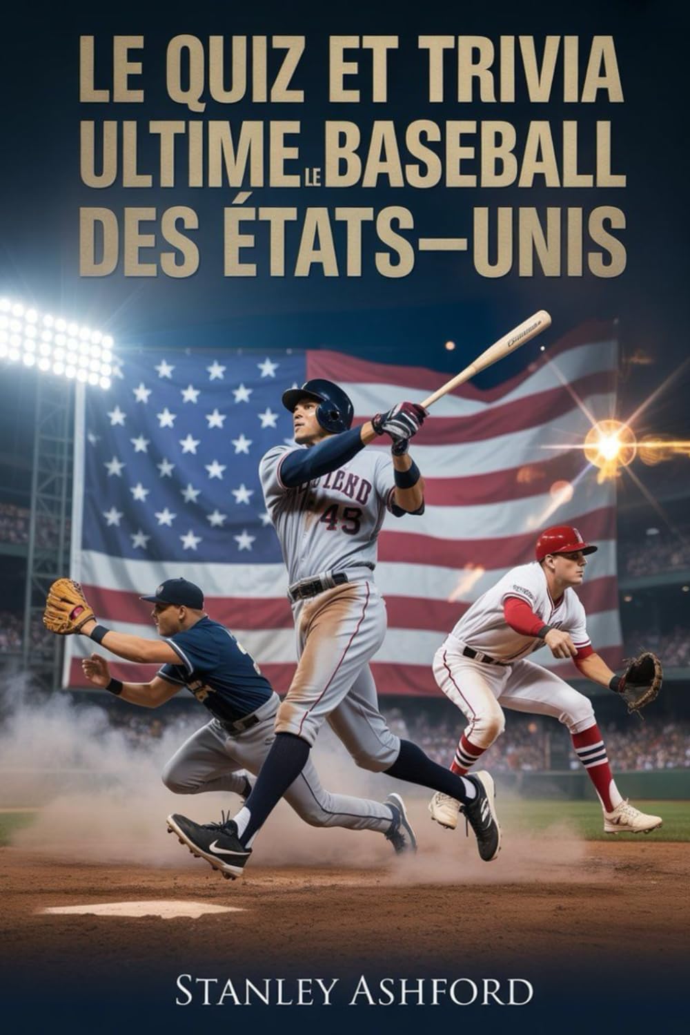 Le Quiz et Trivia Ultime sur le Baseball des États-Unis: Faits Fascinants sur les Joueurs Américains et les Matchs Internationaux