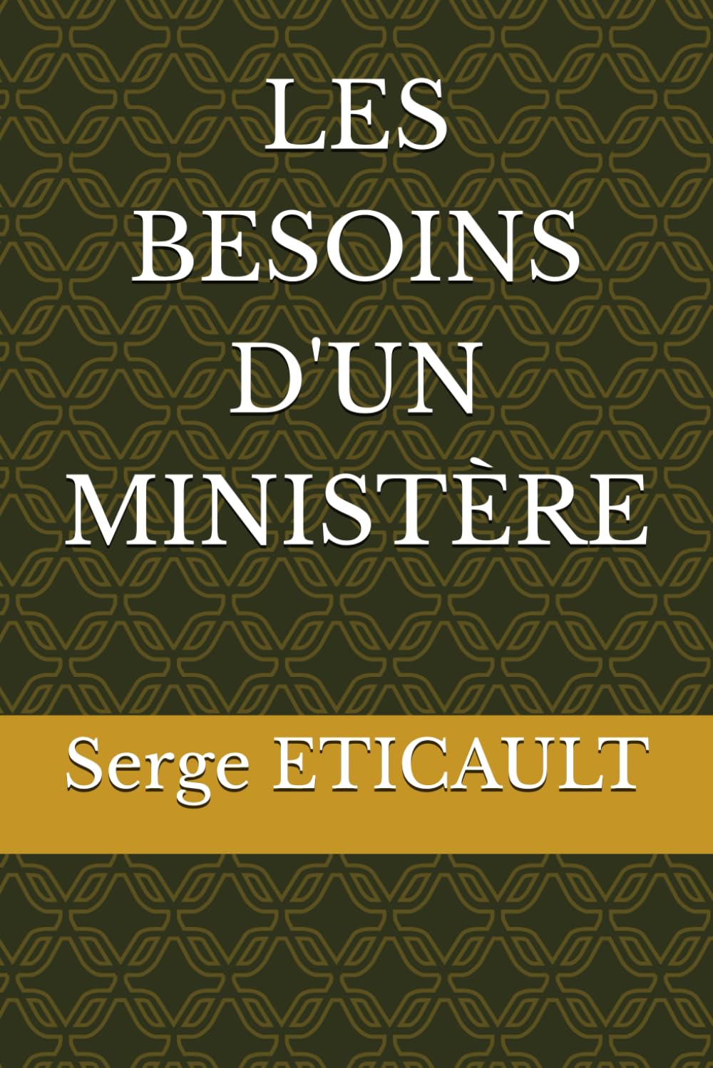 LES BESOINS D'UN MINISTÈRE