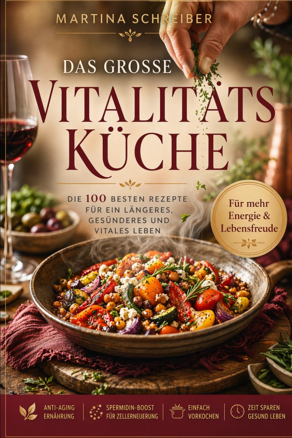 Vitalitätsküche für die zweite Lebenshälfte: Longevity Rezepte für den Alltag. Wie Sie durch gezielte Ernährung die Autophagie nutzen, um voller Lebensfreude zu bleiben.