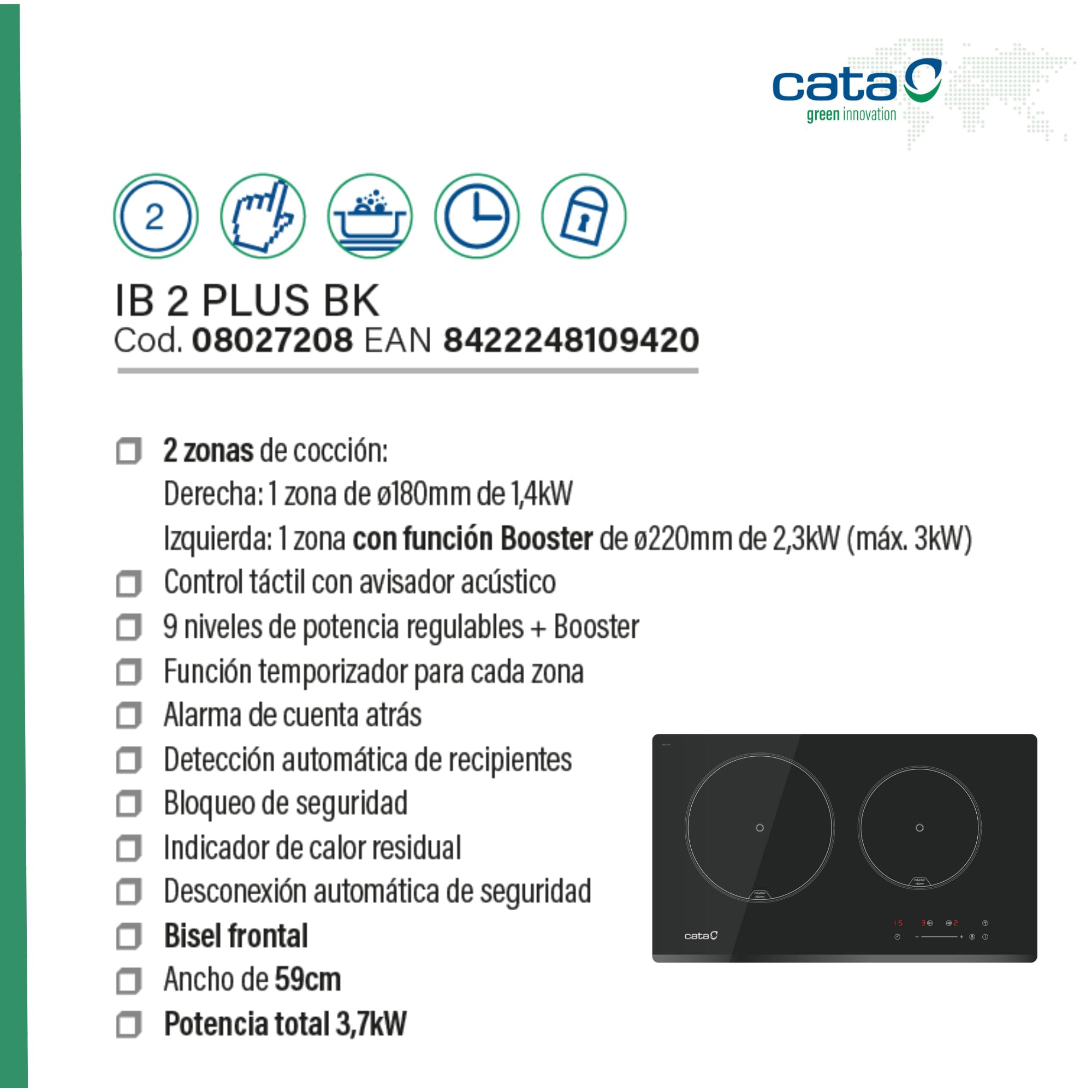 Cata IB 2 PLUS BK Plaque à induction 2 zones de cuisson Commande tactile avec avertissement sonore 9 niveaux de puissance réglables + fonction Booster Timer pour chaque zone Largeur 59 cm Couleur Noir
