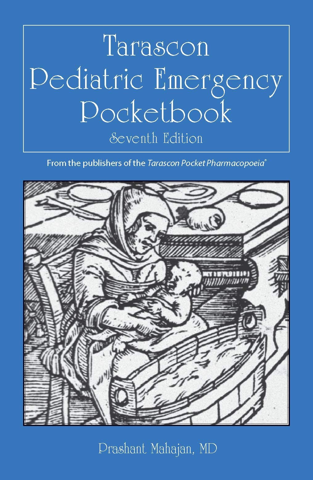 Tarascon Pediatric Emergency Pocketbook: .