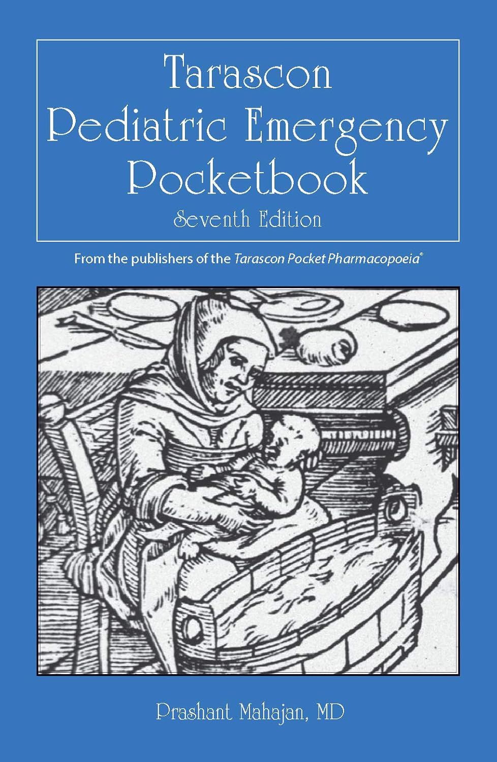 Amazon Tarascon Pediatric Emergency Pocketbook Mahajan, Prashant, M