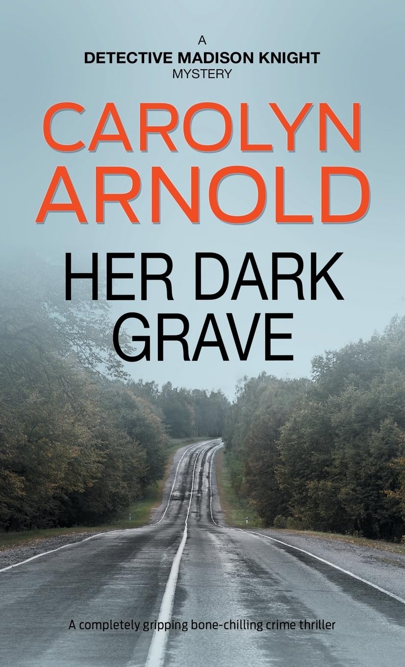 Her Dark Grave: A completely gripping bone-chilling crime thriller: 12 (Detective Madison Knight)