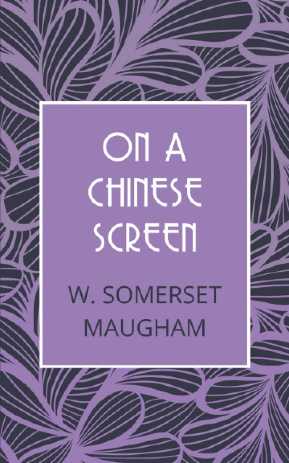 Independently published On a Chinese Screen: Sketches of Life in China - 1922 Travel Journal