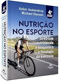 Nutrição no esporte: Diretrizes nutricionais e bioquímica e fisiologia do exercício