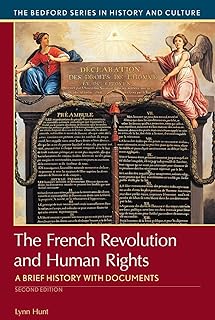 The French Revolution and Human Rights: A Brief History with Documents (Bedford Cultural Editions)