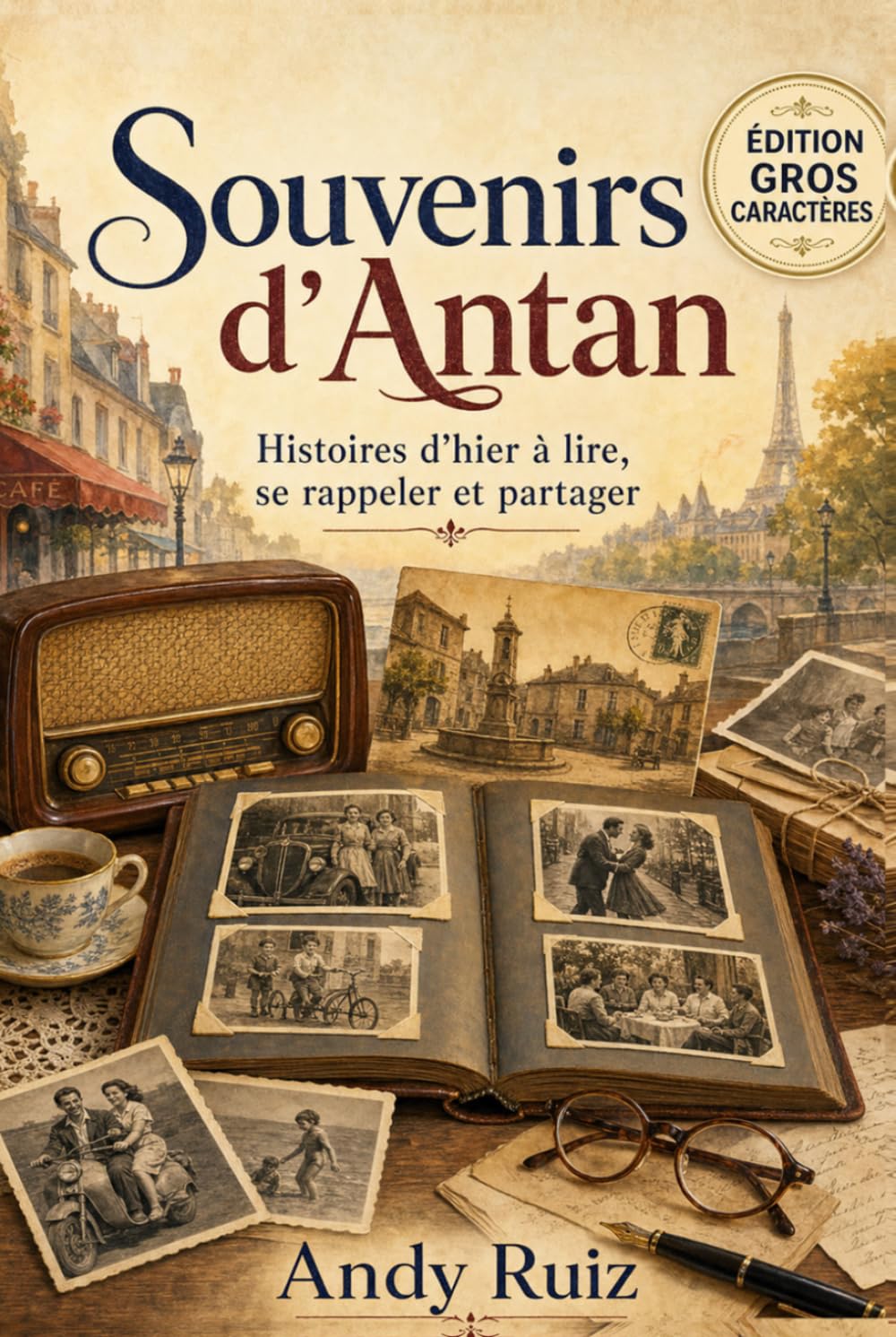 Souvenirs d'Antan: Actualités françaises de 1944 à nos jours | Édition en gros caractères pour seniors | Cadeau pour parents et grands-parents (Récits en gros caractères)