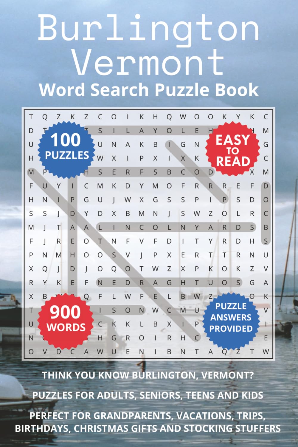 Burlington Vermont Word Search Puzzle Book: Think you know Burlington, Vermont? Puzzles for Adults, Seniors, Teens and Kids. Perfect for Grandparents, ... Christmas Gifts and Stocking Stuffers.