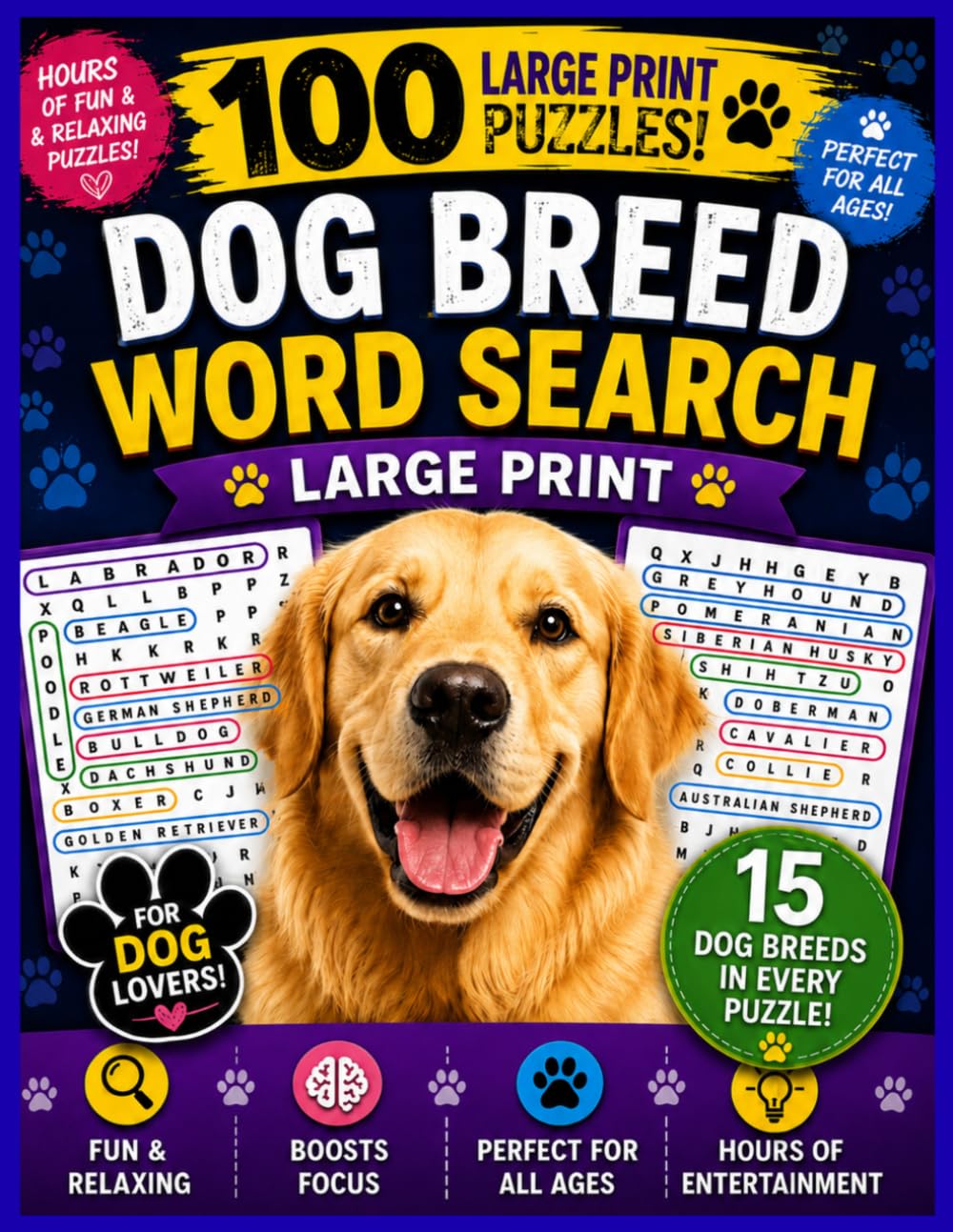 100 Dog Breed Word Search Puzzles: Fun & Challenging Large Print Puzzles for Kids, Adults, Seniors, Teens & Dog Lovers of All Ages: 100 Large Print ... | Can You Find All 1,500 Hidden Dog Breeds?