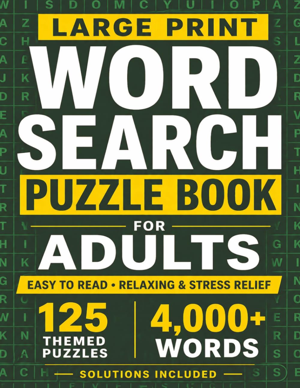 Word Search Book for Adults Large Print: Easy and Relaxing Puzzle Book for Seniors with 125 Themed Puzzles and 4,000+ Words: Relaxing Large Print Word ... for Adults & Seniors | Solutions Included