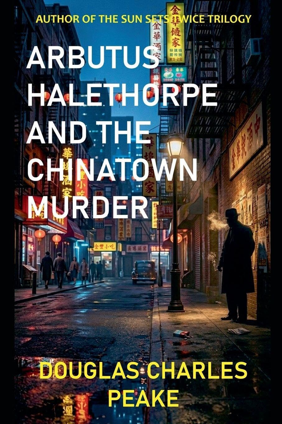Arbutus Halethorpe and the Chinatown Murder: 1 (Arbutus Halethorpe Mysteries)