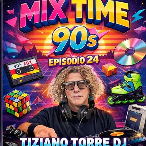 MIX TIME 90s Episodio 24