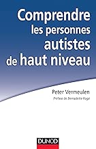 Download Comprendre les personnes autistes de haut niveau: Le syndrome d'Asperger à l'épreuve de la clinique PDF