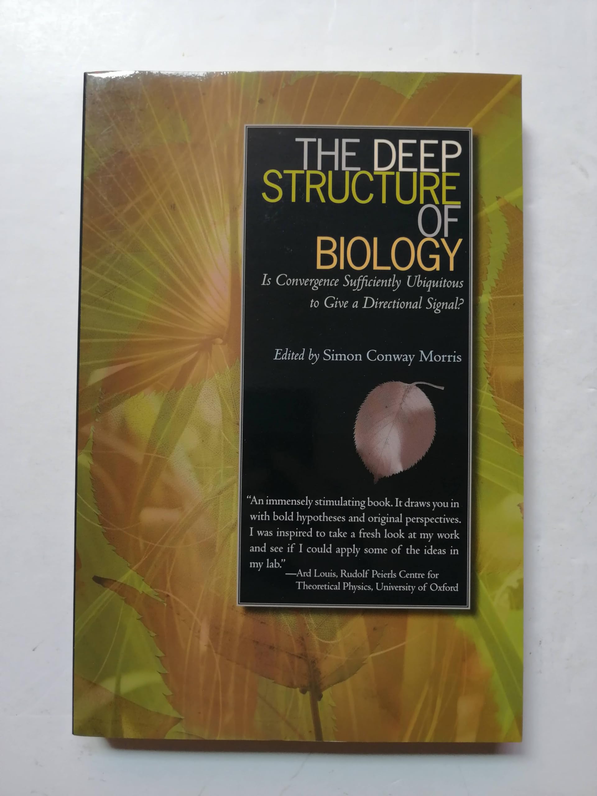 The Deep Structure of Biology: Is Convergence Sufficiently Ubiquitous to Give a Directional Signal? Paperback – Illustrated, May 1, 2008