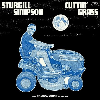 Cuttin' Grass - Vol. 2 (The Cowboy Arms Sessions) por Sturgill Simpson, capa do álbum