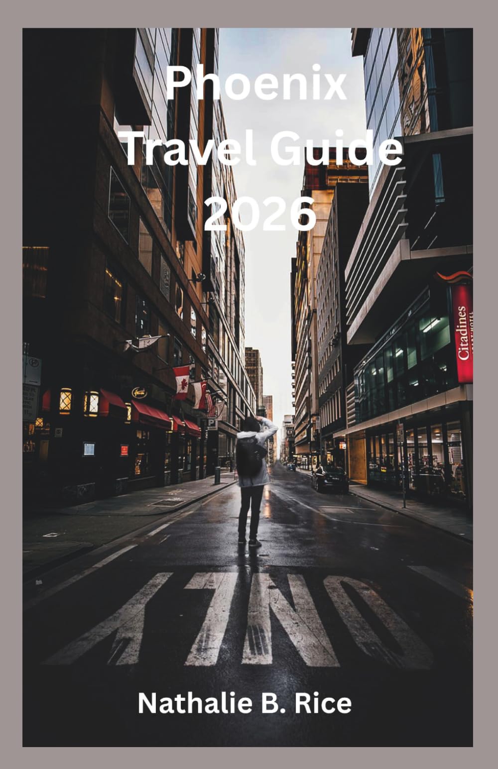 Phoenix Travel Guide 2026: “Explore Top Attractions, Desert Adventures, Day Trips, Local Experiences, Food Spots, and Practical Itineraries for a Smooth and Memorable Stay”