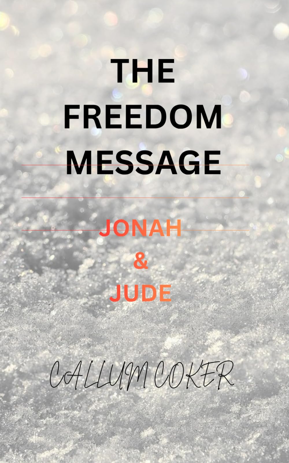 THE FREEDOM MESSAGE: JONAH & JUDE