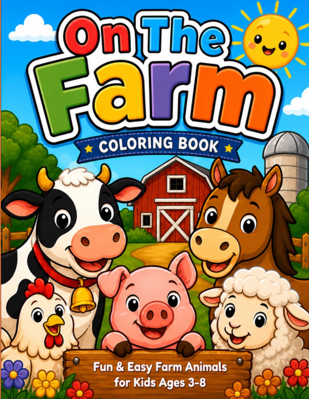 On The Farm: Cute Farm Animal Coloring Book for Kids Ages 3-8