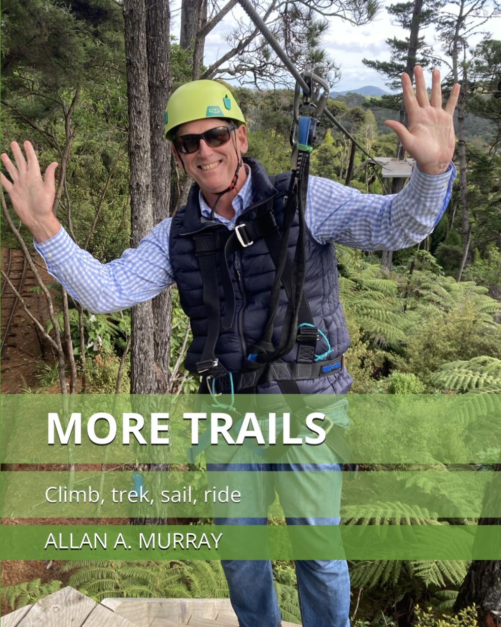 More Trails: Climb, trek, sail, ride (Le Patrimoine)