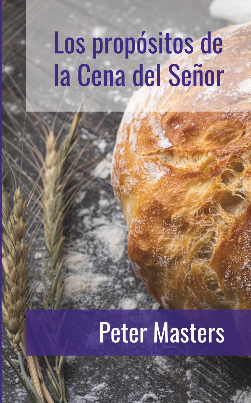 Los propósitos de la Cena del Señor