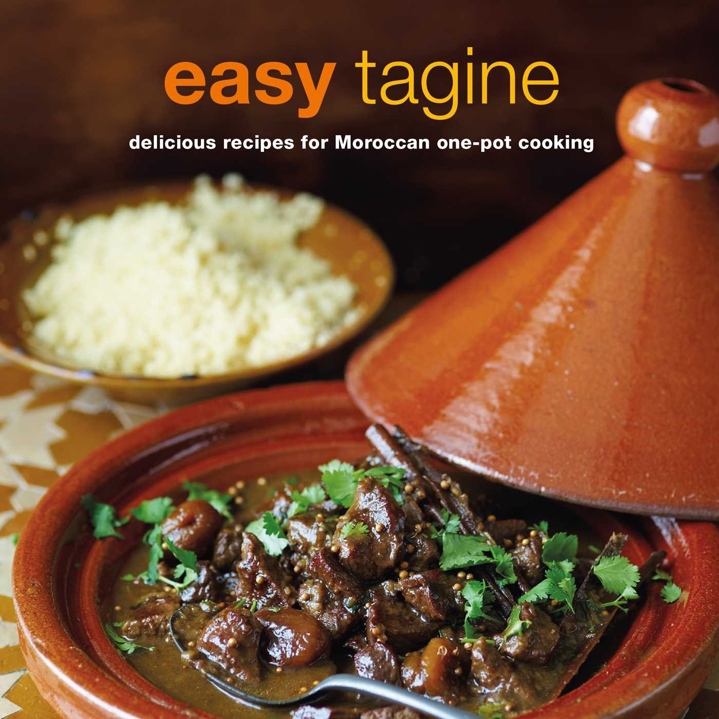 Easy Tagine: delicious recipes for Moroccan one-pot cooking: Basan
