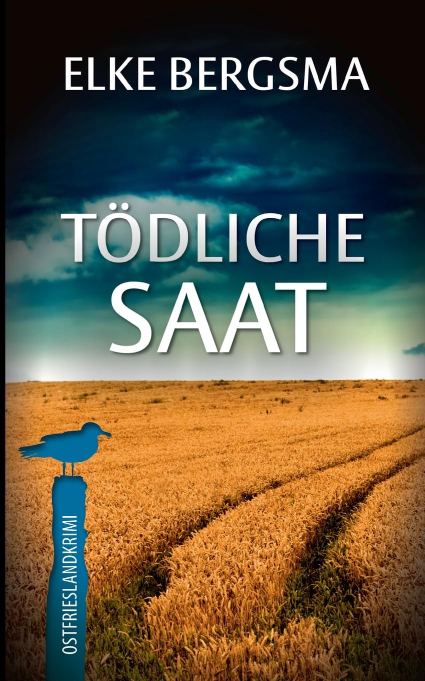 Tödliche Saat - Ostfrieslandkrimi