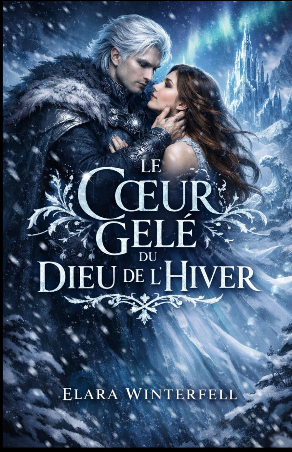 Le Cœur Gelé du Dieu de l’Hiver: Une romance fantasy envoûtante entre glace, malédiction et amour immortel