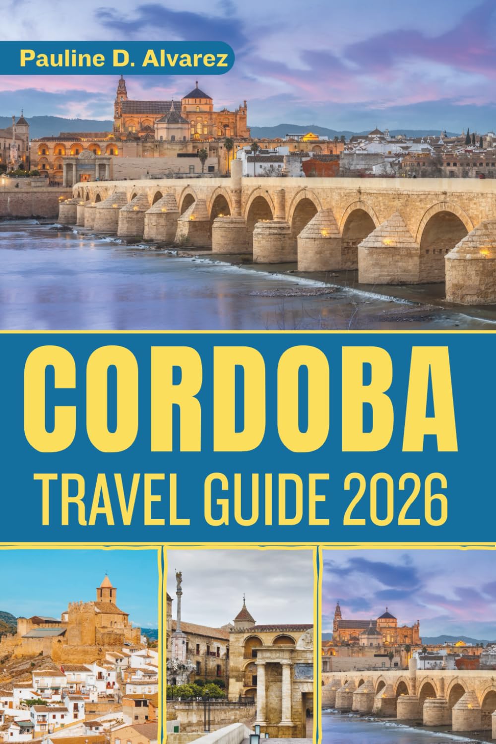 Cordoba Travel Guide 2026: Unveil the Rich History, Vibrant Culture, and Hidden Gems of Andalusia