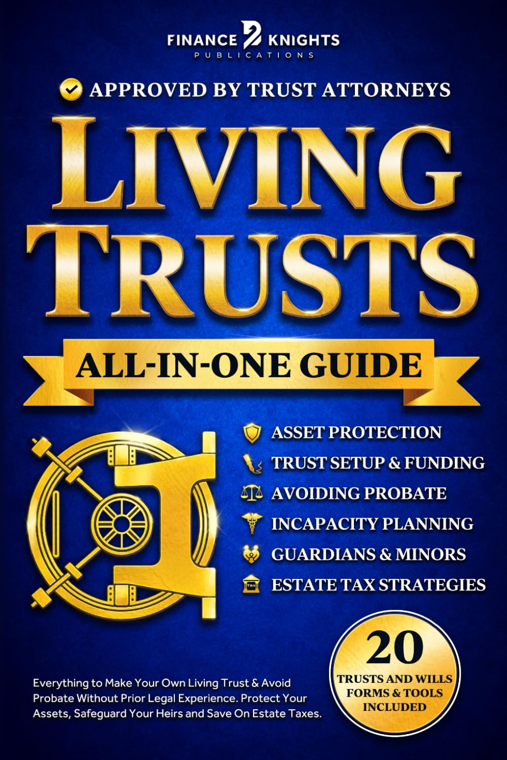 Living Trusts (All-in-One): Everything to Make Your Own Living Trust & Avoid Probate Without Prior Legal Experience. Protect Your Assets, Safeguard Your Heirs and Save On Estate Taxes.
