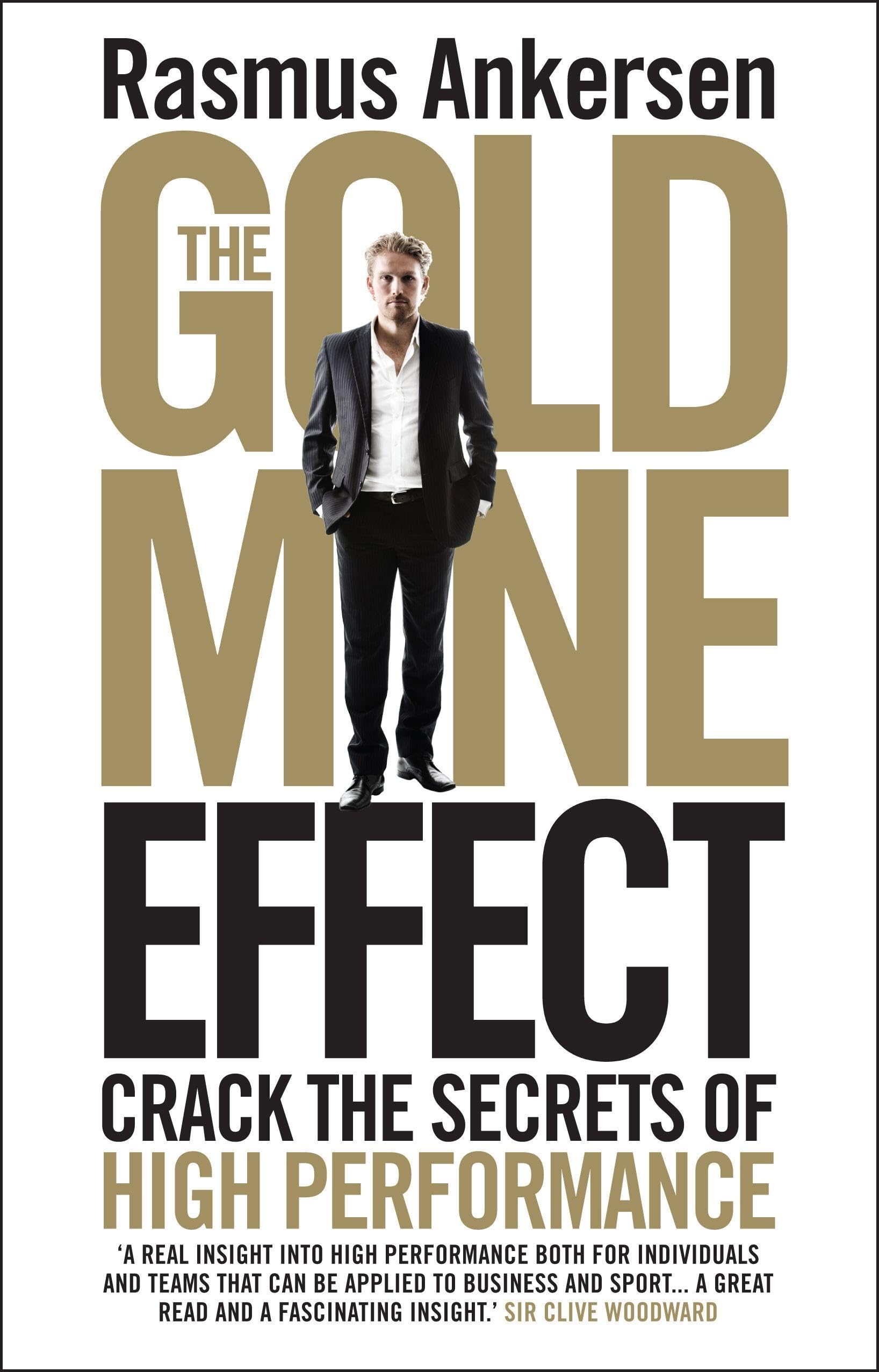 The Gold Mine Effect: Crack the Secrets of High  by Rasmus Ankersen PAPERBACK