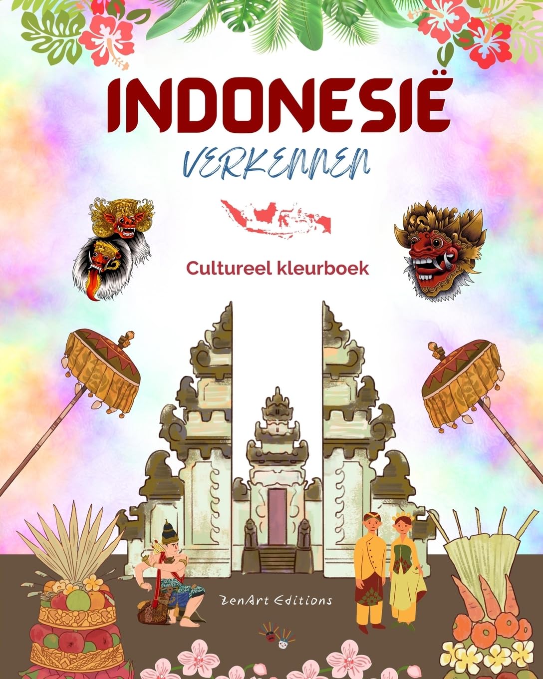 Indonesië verkennen - Cultureel kleurboek - Klassieke en eigentijdse creatieve ontwerpen van Indonesische symbolen: Oud en modern Indonesië mixen in één geweldig kleurboek