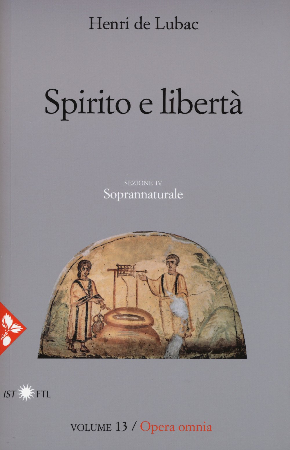 Opera Omnia. Nuova Ediz.. Spirito E Libertà. Soprannaturale (Vol. 13) - 4