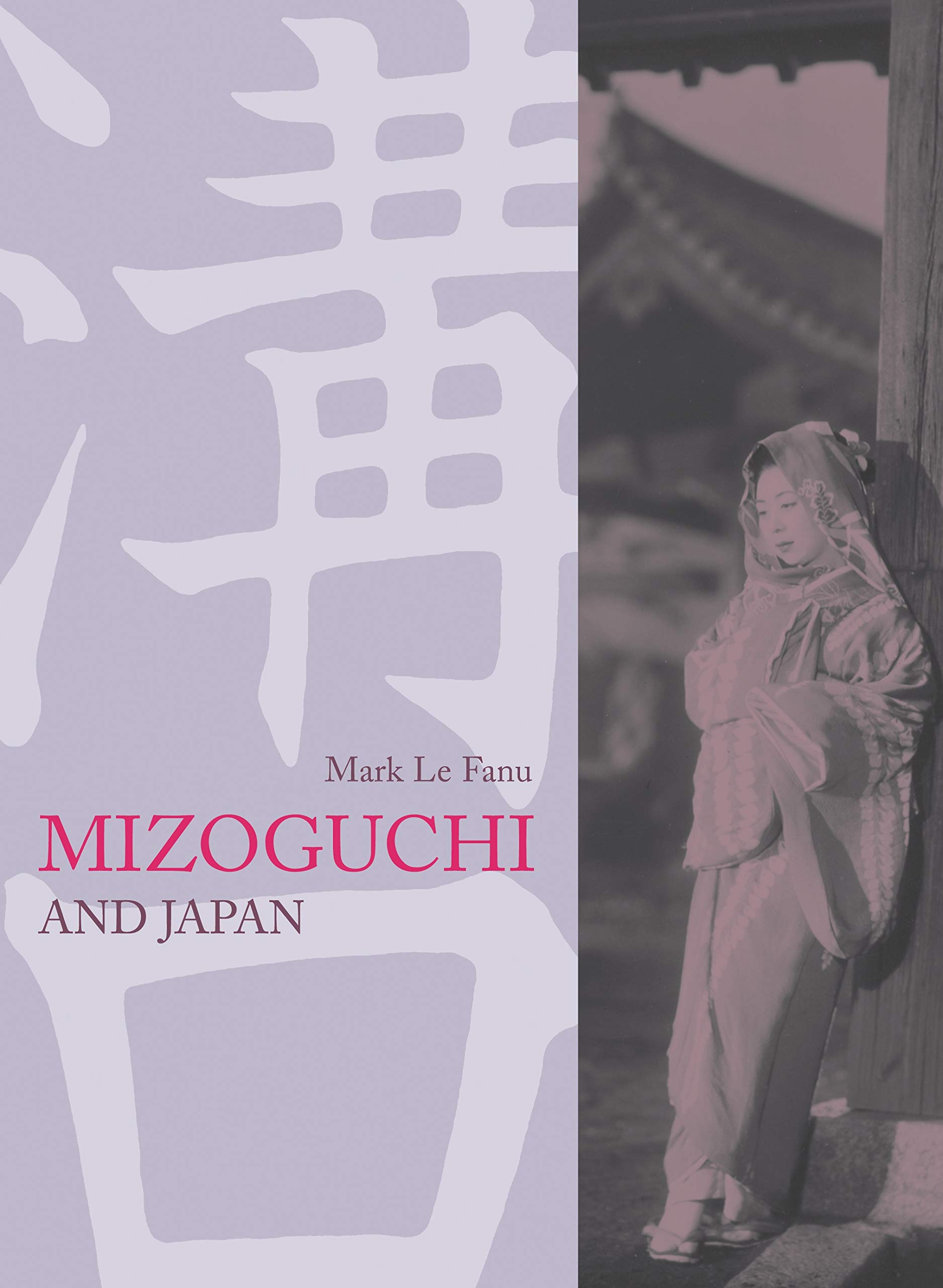 Mizoguchi and Japan edition anglophone de reference pour collectionneur de beaux livres