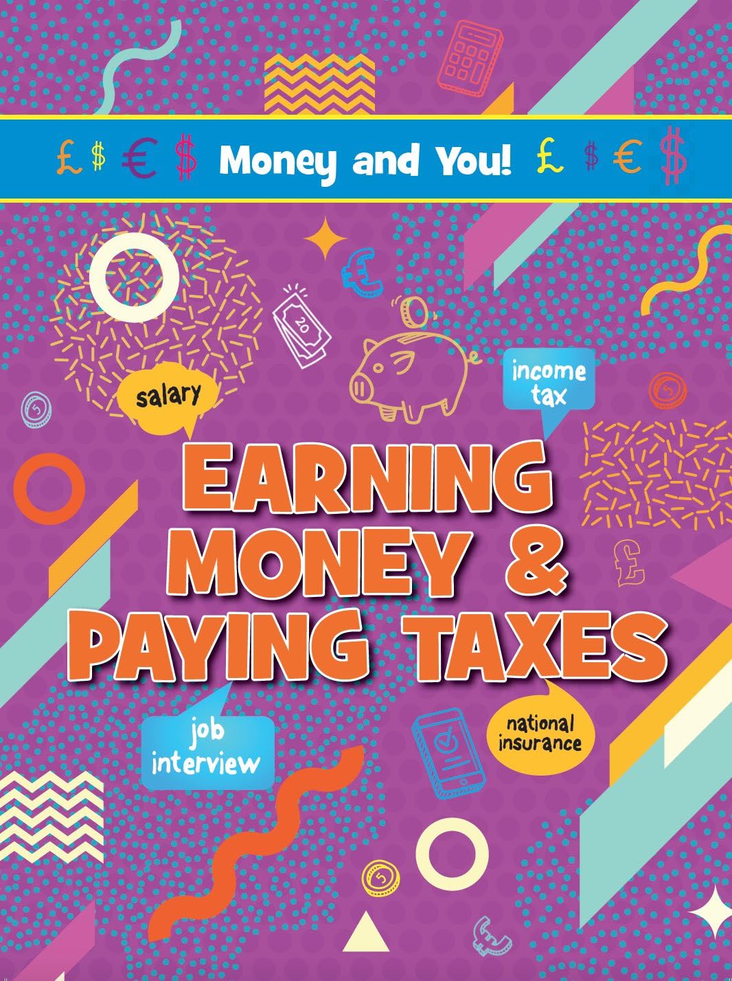 Earning Money & Paying Taxes (Money and You!)